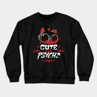 Cute But Psycho Crewneck Sweatshirt